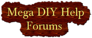 Mega DIY Help Forums